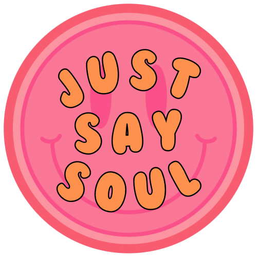 Just Say Soul